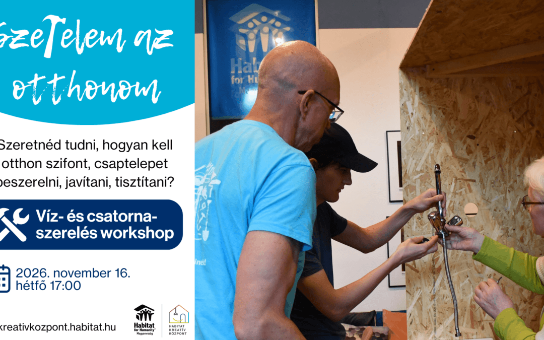 Szerelem az otthonom | Víz- és csatornaszerelés workshop – 2026.11.16.